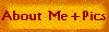 About Me+Pics