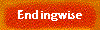 Endingwise