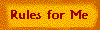 Rules for Me