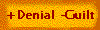 +Denial -Guilt